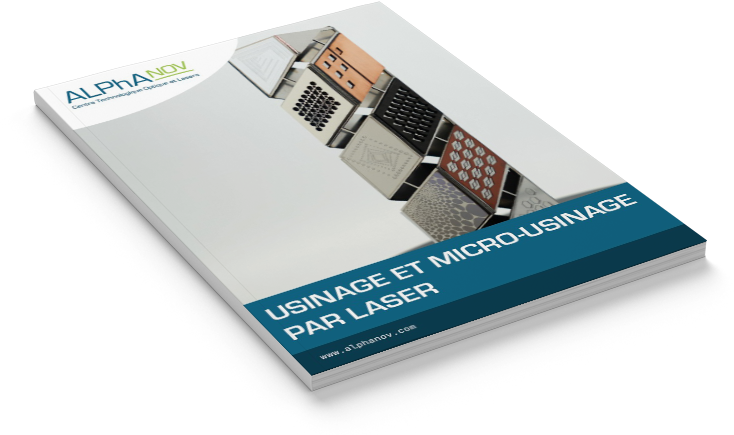 Usinage et micro-usinage par laser